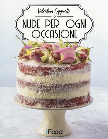 Nude per ogni occasione - Valentina Cappiello - Libro Multiplayer Edizioni 2019, iFood | Libraccio.it
