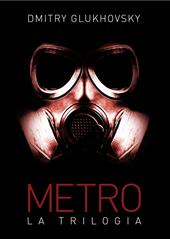 Metro. La trilogia