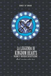 La leggenda di Kingdom hearts. Vol. 2: Universo e Decrittazione.