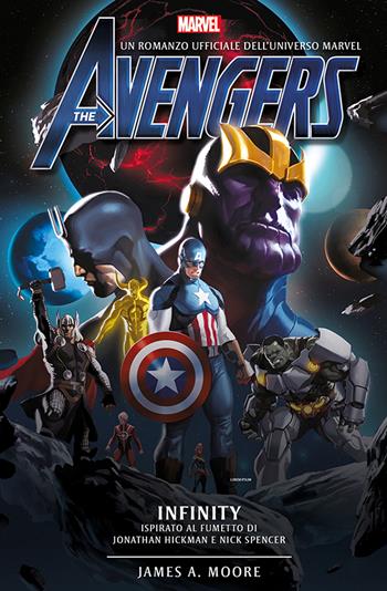 Avengers. Infinity - James A. Moore - Libro Multiplayer Edizioni 2021 | Libraccio.it