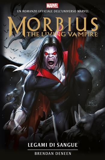 Legami di sangue. Morbius - Brendan Deneen - Libro Multiplayer Edizioni 2022, Marvel | Libraccio.it