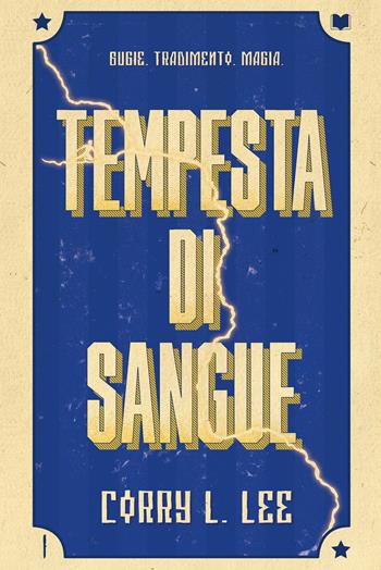 Tempesta di sangue. La saga del fulmine - Corry L. Lee - Libro Multiplayer Edizioni 2021, Multipop | Libraccio.it