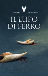 Il lupo di ferro. Trilogia Vardari. Vol. 1