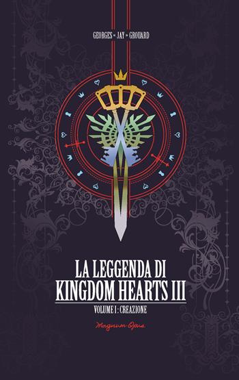 La leggenda di Kingdom Hearts III. Vol. 1: Creazione - Georges Jay Grouard - Libro Multiplayer Edizioni 2022, CulturaPop | Libraccio.it