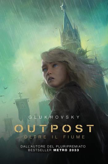 Outpost. Oltre il fiume - Dmitry Glukhovsky - Libro Multiplayer Edizioni 2023, Apocalittici | Libraccio.it