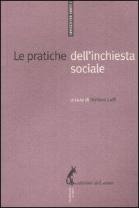 Le pratiche dell'inchiesta sociale  - Libro Edizioni dell'Asino 2009, I libri necessari | Libraccio.it