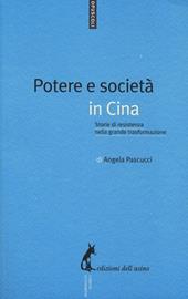Potere e società in Cina. Storie di resistenza nella grande trasformazione