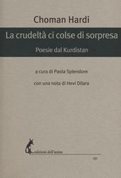 La crudeltà ci colse di sorpresa