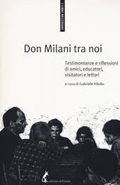 Don Milani tra noi. Testimonianze e riflessioni di amici, educatori, visitatori e lettori