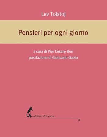 Pensieri per ogni giorno - Lev Tolstoj - Libro Edizioni dell'Asino 2022 | Libraccio.it