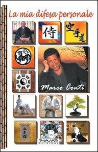 La mia difesa personale - Marco Conti, Maria Serena Tucci - Libro Phasar Edizioni 2009 | Libraccio.it