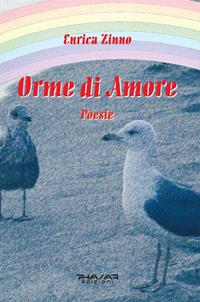 Orme di Amore - Enrica Zinno - Libro Phasar Edizioni 2011 | Libraccio.it
