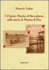 L' ospizio Marino di Boccadarno nella storia di Marina di Pisa
