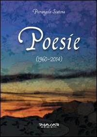 Poesie (1960-2014) - Pierangelo Scatena - Libro Phasar Edizioni 2014 | Libraccio.it