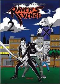 Raven's revenge. Vol. 2 - Francesco Ferrigno - Libro Phasar Edizioni 2014 | Libraccio.it