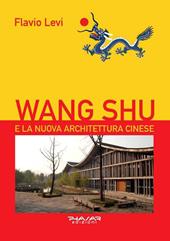 Wang Shu e la nuova architettura cinese