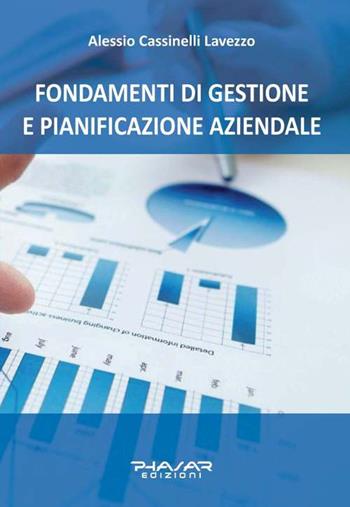 Fondamenti di gestione e pianificazione aziendale - Alessio Cassinelli Lavezzo - Libro Phasar Edizioni 2015 | Libraccio.it