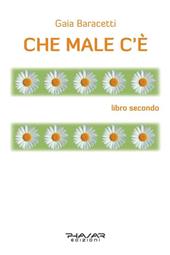 Che male c'è. Libro secondo