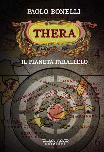 Thera. Il pianeta parallelo. Vol. 1 - Paolo Bonelli - Libro Phasar Edizioni 2016 | Libraccio.it