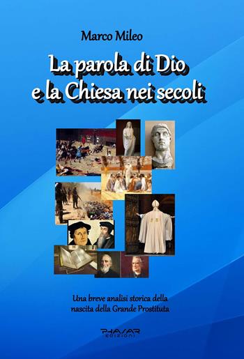 La parola di Dio e la Chiesa nei secoli - Marco Mileo - Libro Phasar Edizioni 2020 | Libraccio.it