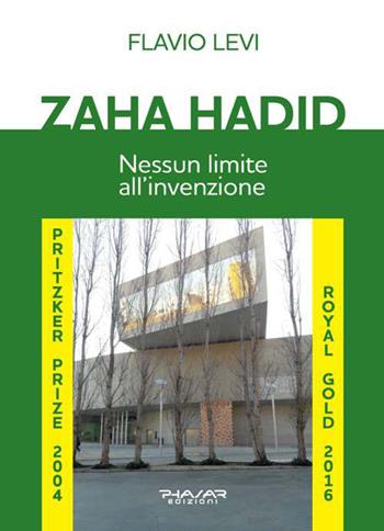 Zaha Hadid. Nessun limite all'invenzione - Flavio Levi - Libro Phasar Edizioni 2019 | Libraccio.it