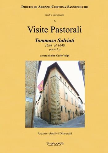 Visite pastorali. Tommaso Salviati. Vol. 1: 1638 al 1648.  - Libro Phasar Edizioni 2019 | Libraccio.it