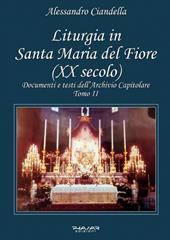 Liturgia in Santa Maria del Fiore (XX secolo). Documenti e testi dell'Archivio Capitolare. Vol. 2