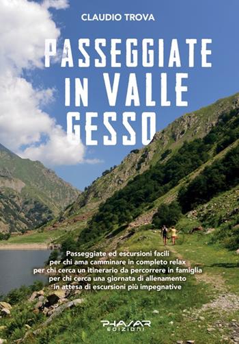 Passeggiate in valle Gesso - Claudio Trova - Libro Phasar Edizioni 2019 | Libraccio.it