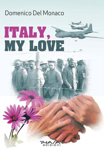 Italy, my love - Domenico Del Monaco - Libro Phasar Edizioni 2019 | Libraccio.it