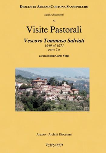 Visite pastorali. Tommaso Salviati. Vol. 2: Dal 1649 al 1671.  - Libro Phasar Edizioni 2019 | Libraccio.it