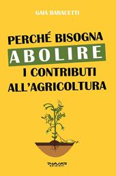 Perché bisogna abolire i contributi all'agricoltura