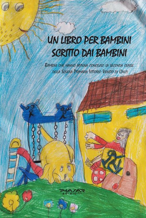 Un libro per bambini scritto dai bambini - Libro Phasar Edizioni 2021