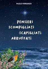 Pensieri scompigliati, scapigliati, arruffati