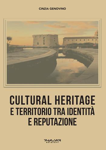 Cultural heritage e territorio tra identità e reputazione - Cinzia Genovino - Libro Phasar Edizioni 2022 | Libraccio.it
