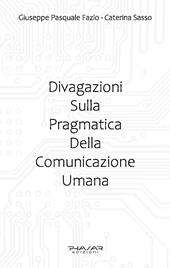 Divagazioni sulla pragmatica della comunicazione umana