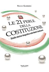 Le 21 perle della Costituzione. Studio storico-biografico sulle Madri Costituenti