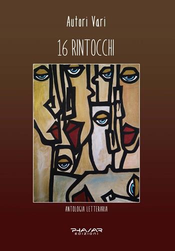 16 rintocchi. Prima antologia letteraria del Collettivo di scrittori BigBenStudio  - Libro Phasar Edizioni 2023 | Libraccio.it