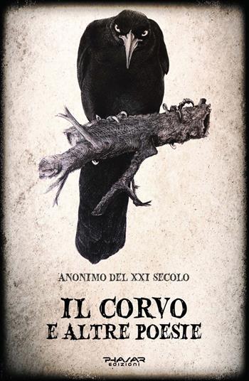 Il corvo e altre poesie - Anonimo del XXI secolo - Libro Phasar Edizioni 2024 | Libraccio.it