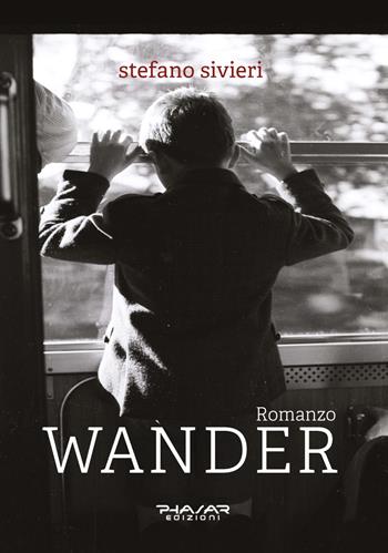 Wander - Stefano Sivieri - Libro Phasar Edizioni 2025 | Libraccio.it