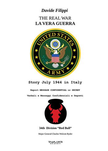La vera guerra. Verbali e messaggi confidenziali e segreti-The real war. Ediz. bilingue - Davide Filippi - Libro Phasar Edizioni 2025 | Libraccio.it