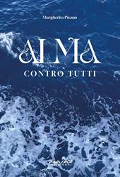 Alma. Contro tutti