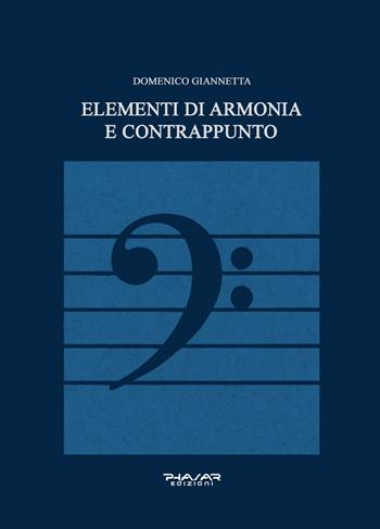 Elementi di armonia e contrappunto - Domenico Giannetta - Libro Phasar Edizioni 2025 | Libraccio.it