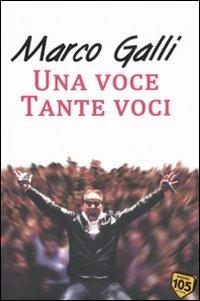 Una voce tante voci - Marco Galli - Libro Alacrán 2010, 4you | Libraccio.it
