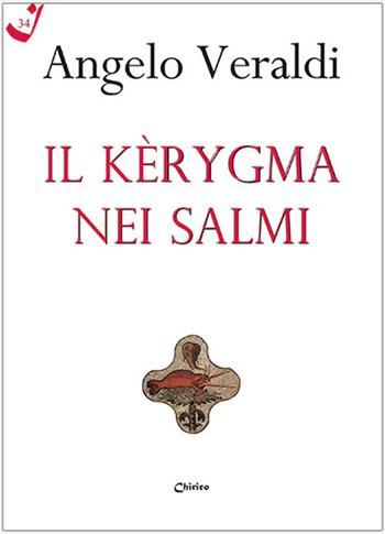 Il Kèrygma nei Salmi - Angelo Veraldi - Libro Chirico 2024, Il filo scarlatto | Libraccio.it