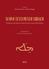 Nuovo testamento siriaco. Traduzione interlineare italiana del testo siriaco della Peshitta