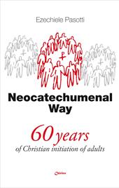 Neocatechumenal way. 60 years of Christian initiation of adults