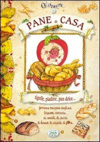 Pane di casa  - Libro Edizioni del Baldo 2009, Quaderni di terre nostre | Libraccio.it