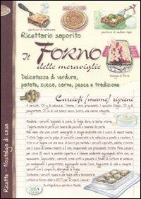 Il forno delle meraviglie. Delicatezze di verdura, patate, zucca, carne, pesce e tradizione - Eleonora Pizzighella - Libro Edizioni del Baldo 2010 | Libraccio.it