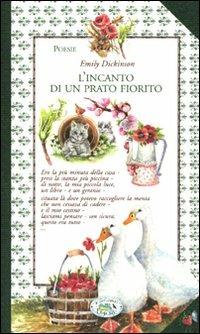 L' incanto di un prato fiorito - Emily Dickinson - Libro Edizioni del Baldo 2010, Fragole e farfalle | Libraccio.it