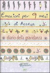 Emozioni per 9 mesi d'attesa. Diario di una gravidanza